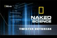 N G  Naked Science  Twister Outbreak (2010) HDTVRip