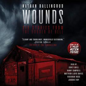 Nathan Ballingrud - 2019 - Wounds (Horror)