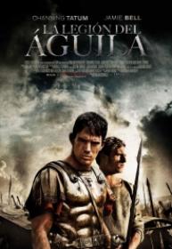 La Legion Del Aguila [BluRay Rip][AC3 5.1 Castellano][2011]