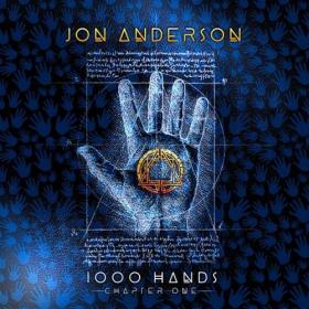 Jon Anderson - 1000 Hands  Chapter One (2019)