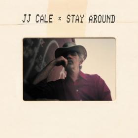 J J  Cale - Stay Around [24-bit Hi-Res] (2019) FLAC
