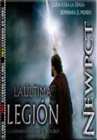 The Last Legion (La Ultima Legion) [DVDRIP][V O  English + Subs  Spanish][2007]