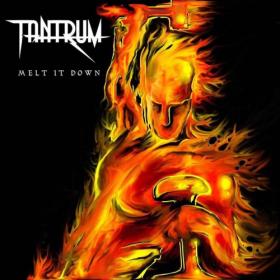 Tantrum - 2018 - Melt It Down