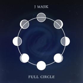 J Majik - Full Circle - 2019 (320 kbps)