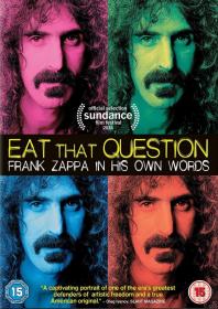 Eat That Question - Frank Zappa in His Own Words [2016]