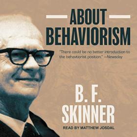B  F  Skinner - 2019 - About Behaviorism (Nonfiction)
