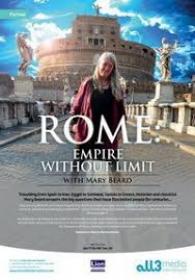 Безграничная Римская империя с Мэри Бирд Mary Beard Ultimate Rome Empire Without Limit [01-04 из 04] (2015) HDTVRip 720p SDI Media