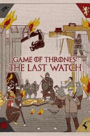 Game of Thrones The Last Watch 2019 WEB-DL AVC<span style=color:#fc9c6d> ExKinoRay</span>