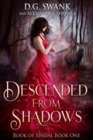 Descended from Shadows - D G  Swank-Alessandra Thomas [EN EPUB] [ebook] [ps]