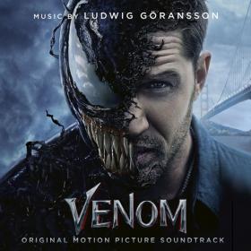 Ludwig Goransson - Venom (Original Motion Picture Soundtrack) [TR24][SM][OF][FM] (2018) FLAC