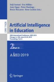 Artificial Intelligence in Education- 20th International Conference, AIED 2019, Chicago, IL, USA, June 25-29, 2019, Proc