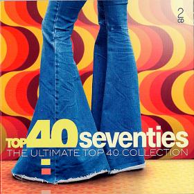 Top 40 Seventies (The Ultimate Top 40 Collection) (2019)
