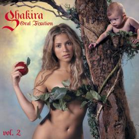 Shakira - Oral Fixation, Vol  2 (Expanded Edition) (2005) [320 KBPS]