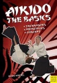 Aikido - The Basics  Techniques, Principles, Concept