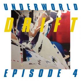 Underworld - Drift Episode 4 Space (2019)
