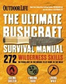 The Ultimate Bushcraft Survival Manual
