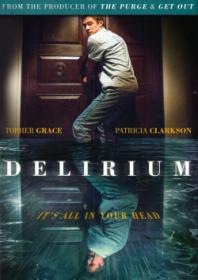 Delirium 2018 FRENCH 720p BluRay x264 AC3<span style=color:#fc9c6d>-EXTREME</span>