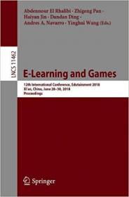 E-Learning and Games- 12th International Conference, Edutainment 2018, Xi`an, China, June 28-30, 2018, Proceedings