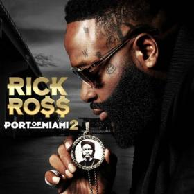 Rick Ross - Port of Miami 2 (2019)