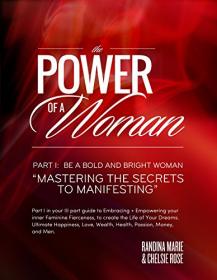 The Power Of A Woman- Mastering The Keys To Manifesting