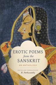 R  Parthasarathy - Erotic Poems from the Sanskrit - 2017