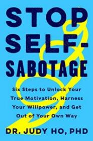 [NulledPremium com] Stop Self-Sabotage Six Steps to Unlock