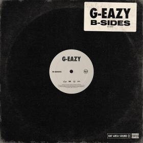 G-Eazy - B-Sides [2019-EP]