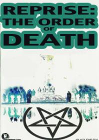 Reprise - The Order Of Death (2005) Alex Jones Documentary MKV