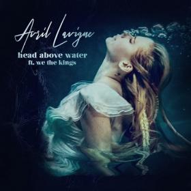 Avril Lavigne - Head Above Water ft  We the Kings [2019-Single]