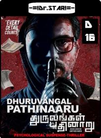 Dhuruvangal Pathinaaru (2016) 720p UNCUT HDRip x264 Eng Subs [Dual Audio] [Hindi DD 2 0 - Tamil 2 0] <span style=color:#fc9c6d>-=!Dr STAR!</span>