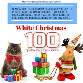 White Christmas - 100 Legendary Songs - Original Versions - A Selection For All Ages