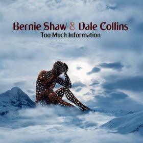 Bernie Shaw and Dale Collins - Too Much Information - 2019