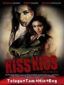 Kiss Kiss (2019) 1080p HDRip - Original [Telugu + Tamil + Hindi + Eng] 1.8GB ESub