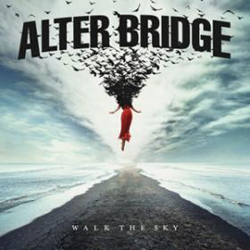 Alter Bridge - Walk The Sky (2019) [24bit Hi-Res]