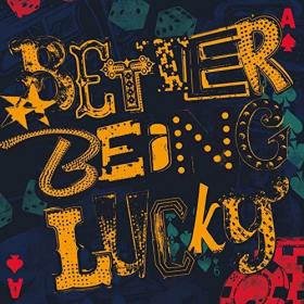 The Wonder Stuff - Better Being Lucky (2019) (320)