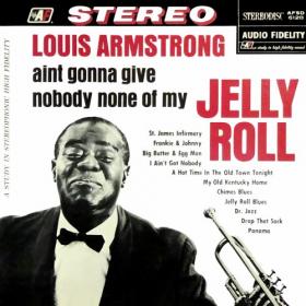 Louis Armstrong - Ain't Gonna Give Nobody None of My Jelly Roll (1960) (2019) (24-96 FLAC)