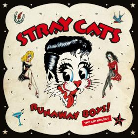 Stray Cats – Runaway Boys! (The Anthology) (2019) [pradyutvam]