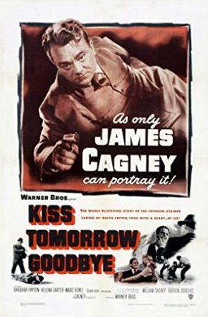 Kiss Tomorrow Goodbye 1950 (Film-Noir) 1080p BRRip x264-Classics