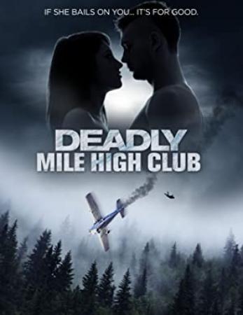 Deadly Mile High Club 2020 720p WEBRip x264 AAC<span style=color:#fc9c6d>-ETRG</span>
