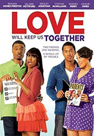Love Will Keep Us Together (2013) [720p] [WEBRip] <span style=color:#fc9c6d>[YTS]</span>