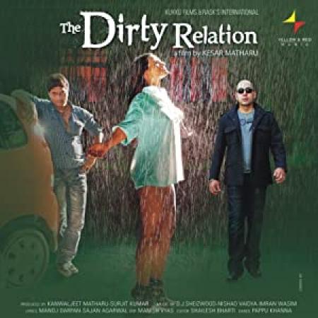 The Dirty Relation (2018) Hindi HOT Movie 720p HDRip x264 [SkyMoviesHD org]