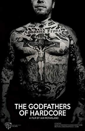 The Godfathers Of Hardcore (2017) [WEBRip] [1080p] <span style=color:#fc9c6d>[YTS]</span>