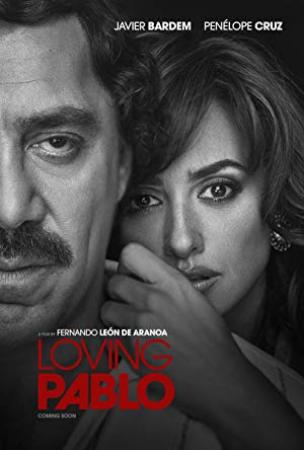 Loving Pablo [BluRay 720p X264 MKV][AC3 5.1 Castellano][2018]