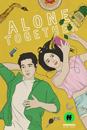 Alone Together Season 1 Complete 720p HDTV x264 <span style=color:#fc9c6d>[i_c]</span>