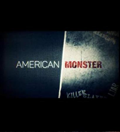 American Monster S04E01 iNTERNAL 1080p WEB x264-57CHAN