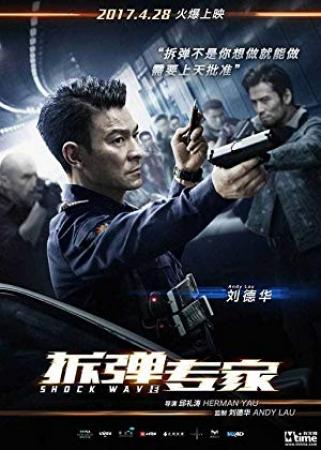 Shock Wave (2017) x264 720p BluRay  [Hindi DD 2 0 + Chinese 2 0] Exclusive By DREDD