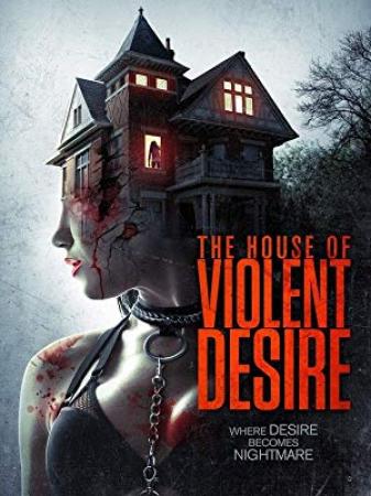 The House of Violent Desire (2018) 720p WEBRip x264 Eng Subs [Dual Audio] [Hindi DD 2 0 - English 2 0]