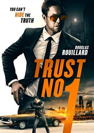 Trust No 1 2019 740 mb