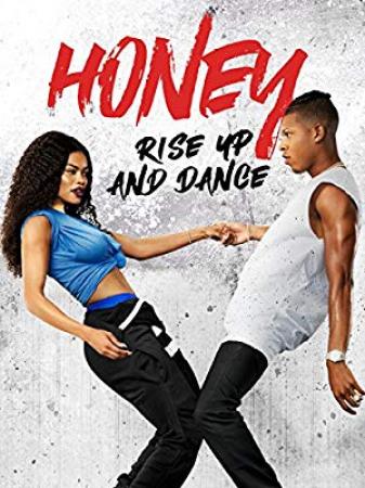 Honey Rise Up And Dance 2018 Movies DVDRip x264 5 1 with Sample ☻rDX☻