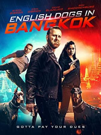 English Dogs In Bangkok  2020 AMZN 1080p WEB-DL H264 DDP2.0<span style=color:#fc9c6d>-EVO[EtHD]</span>